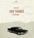 300 Things - cautionzombies