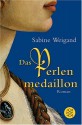 Das Perlenmedaillon - Sabine Weigand