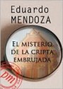 El misterio de la cripta embrujada - Eduardo Mendoza