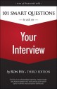 101 Smart Questions to Ask on Your Interview, 3rd Edition - Ron Fry