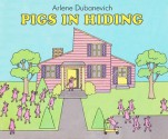 Pigs in Hiding - Arlene Dubanevich