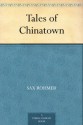 Tales of Chinatown (免费公版书) - Sax Rohmer