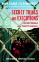 Secret Trials and Executions: Military Tribunals and the Threat to Democracy - Barbara Olshansky, Center for Constitutional Rights