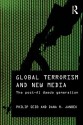 Global Terrorism and New Media - Philip Seib, Andrew Hoskins, Oliver Boyd Barrett, Dana M. Janbek