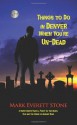 Things to Do in Denver When You're Un-Dead (From the Files of the BSI #1) - Mark Everett Stone