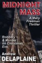 Midnight Mass (A Mary Freeman Thriller) - Andrew Delaplaine