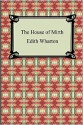 The House Of Mirth - Edith Wharton