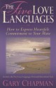 The Five Love Languages: How to Express Heartfelt Commitment to Your Mate - Gary Chapman