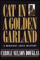 Cat in a Golden Garland (Midnight Louie #8) - Carole Nelson Douglas