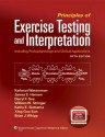 Principles of Exercise Testing and Interpretation: Including Pathophysiology and Clinical Applications - Karlman Wasserman, James E. Hansen, Darryl Y. Sue, William W. Stringer, Kathy Sietsema, Xing-Guo Sun, Brian J. Whipp