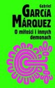 O miłości i innych demonach - Gabriel García Márquez