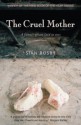 The Cruel Mother: A family ghost laid to rest - Sian Busby