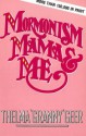 Mormonism Mama and Me - Thelma Geer