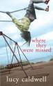 Where They Were Missed - Lucy Caldwell