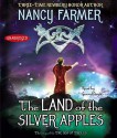 The Land of the Silver Apples - Nancy Farmer, Gerard Doyle