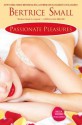 Passionate Pleasures - Bertrice Small