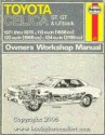 Toyota Celica St, GT and Liftback, 1971-77 Owner's Workshop Manual - John Harold Haynes, Peter G. Strasman