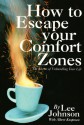 How to Escape Your Comfort Zones - Lee Johnson, Albert Koopman