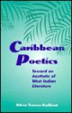 Caribbean Poetics: Toward an Aesthetic of West Indian Literature - Silvio Torres-Saillant