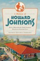 A History of Howard Johnson's: How a Massachusetts Soda Fountain Became an American Icon (American Palate) - Anthony Sammarco