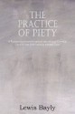 The Practice of Piety - Lewis Bayly