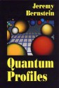 Quantum Profiles - Jeremy Bernstein