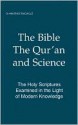 The Bible, the Qur'an and Science: The Holy Scriptures Examined in the Light of Modern Knowledge - Maurice Bucaille, Alastair D. Pannell