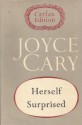 Herself Surprised - Joyce Cary