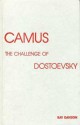 Camus: The Challenge of Dostoevsky - Ray Davison