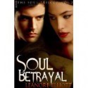 Soul Betrayal (Soul Trilogy 2) - Leanore Elliott