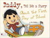 Daddy, Tell Me a Story about the First Day of School - Jim Hawkins