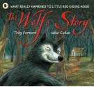 The Wolf's Story - Toby Forward, Izhar Cohen