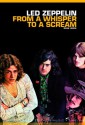 From a Whisper to a Scream: Complete Guide to the Music of Led Zeppelin - Dave Lewis