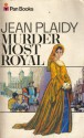 Murder Most Royal - Jean Plaidy