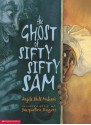 Ghost Of Sifty, Sifty Sam - Angela Shelf Medearis