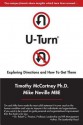 U-Turn: Exploring Directions and How to Get There - Timothy McCartney Ph D, Mike Neville M D, Alexander Rae-Grant, Fox J Robert, Francois Bethoux