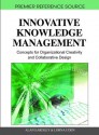 Innovative Knowledge Management: Concepts for Organizational Creativity and Collaborative Design - Alan Eardley, Lorna Uden