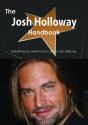 The Josh Holloway Handbook - Everything You Need to Know about Josh Holloway - Emily Smith