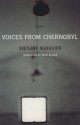 Voices from Chernobyl: The Oral History of a Nuclear Disaster - Keith Gessen, Swietłana Aleksijewicz, Swietłana Aleksijewicz