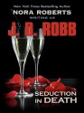 Seduction in Death (In Death, #13) - J.D. Robb