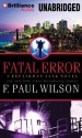 Fatal Error - F. Paul Wilson, Christopher Price