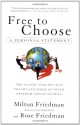 Free to Choose: A Personal Statement - Milton Friedman, Rose D. Friedman