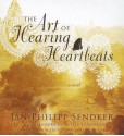 The Art of Hearing Heartbeats: A Novel (Audiocd) - Jan-Philipp Sendker