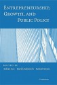 Entrepreneurship, Growth, and Public Policy - Zoltan J. Acs, David B. Audretsch, Robert J. Strom