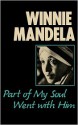 Part of My Soul Went with Him - Winnie Mandela, Anne Benjamin, Mary Benson