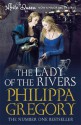 The Lady of the Rivers - Philippa Gregory