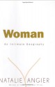 Woman: An Intimate Geography - Natalie Angier, Paul Tillich