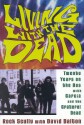 Living with the Dead: Twenty Years on the Bus with Garcia and the Grateful Dead - Rock Scully, David Dalton