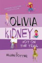 Olivia Kidney Hot On The Trail - Ellen Potter