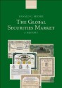 The Global Securities Market: A History - Ranald Michie